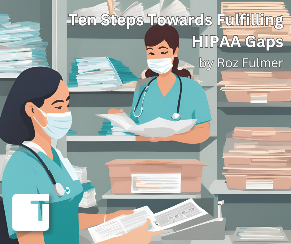 Trojan Today Classic: "Ten Steps Towards Fulfilling HIPAA Compliance Gaps" by Roz Fulmer